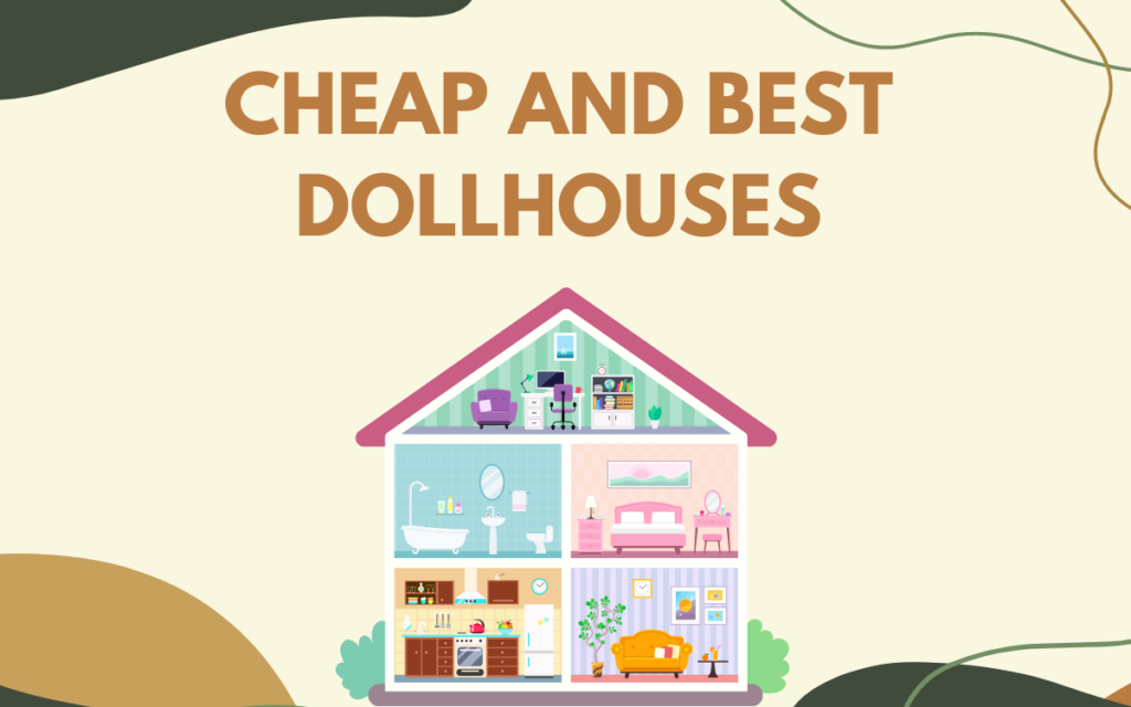 Cheap Dollhouses - Best Price Dollhouses List